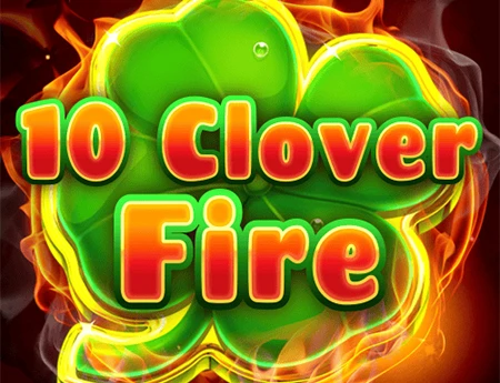 10 Clover Fire