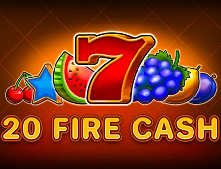 20 Fire Cash