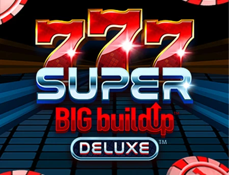 777 Super BIG BuildUp Deluxe