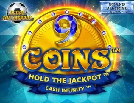 9 Coins Grand Diamond Edition Score the Jackpot
