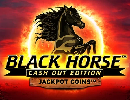 Black Horse Cash Out