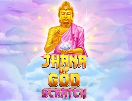 Jhana Of God: Scratch
