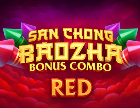 San Chong BaoZha Red: Bonus Combo
